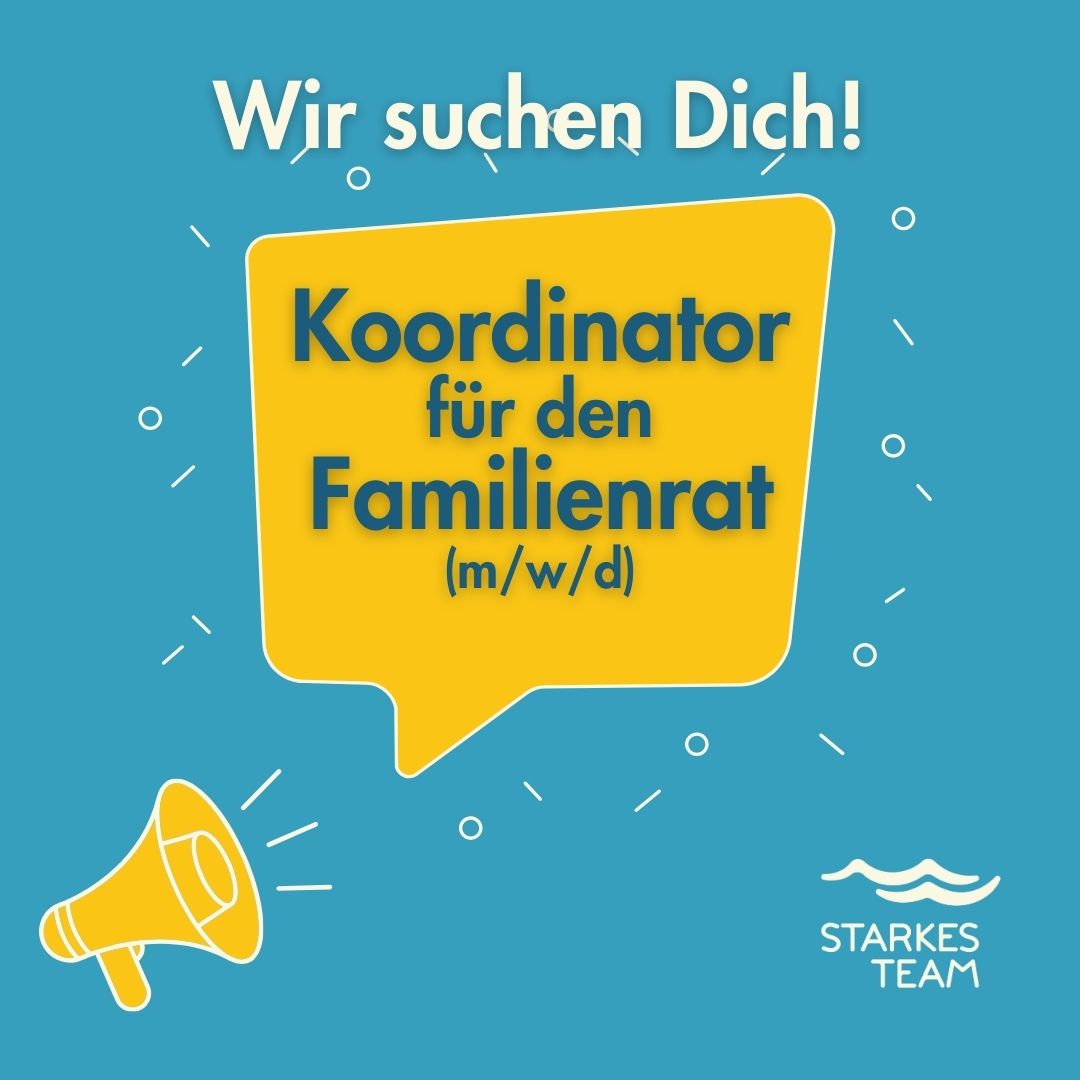 Be Part of us! Koordinator für den Familienrat (m/w/d) gesucht!